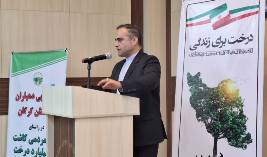 فرماندار گرگان: کاشت و حفظ درخت با حضور فعال دهیاران محقق شدنی است